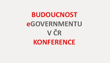 Budoucnost eGovernmentu v ČR „Český eGovernment hledá svého lídra“